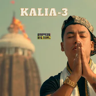 Kalia 3 by Rapper Big Deal