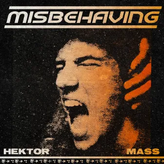 Misbehaving by Hektor Mass