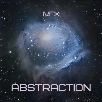 Abstraction by IVFX