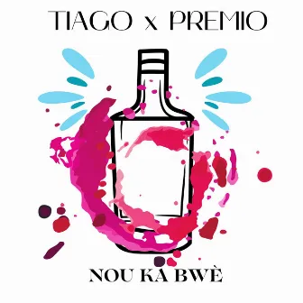 Nou ka bwè by Tiago