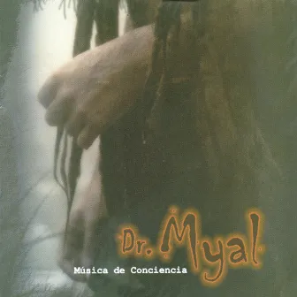 Música de Conciencia by Dr. Myal