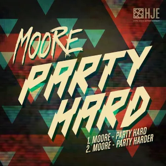 Party Hard by Moore