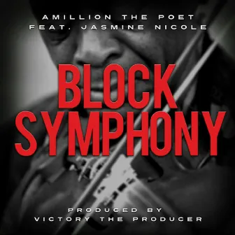 Block Symphony by Amillion The Poet