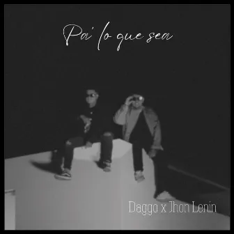 Pa' lo que sea by Daggo