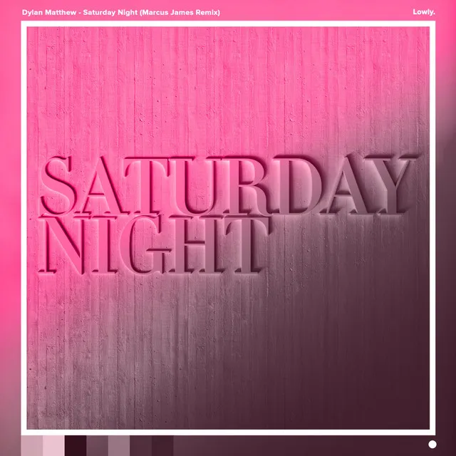 Saturday Night - Marcus James Remix