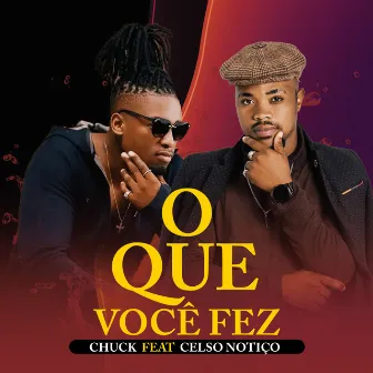 O que você fez by Chuck