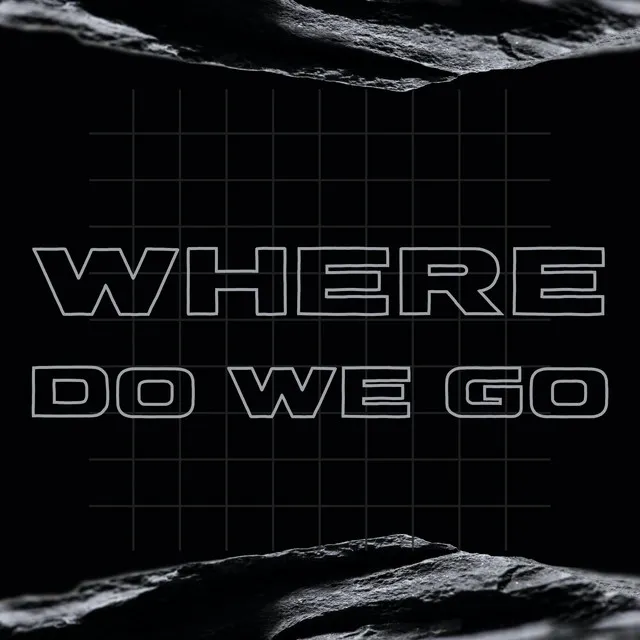 Where Do We Go - Radio Edit