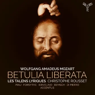 Mozart: Betulia liberata by Teresa Iervolino