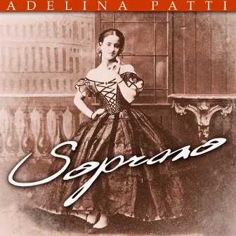 Soprano by Adelina Patti