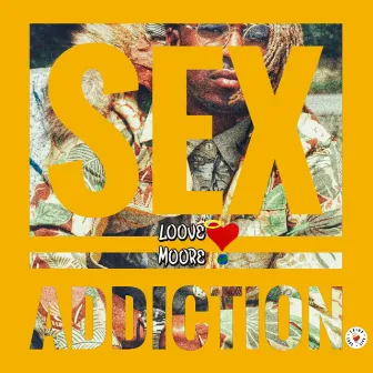 Sex Addiction by Loove Moore