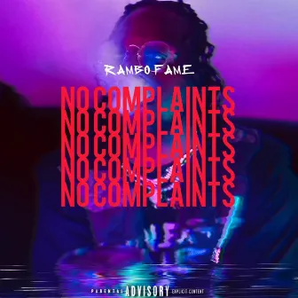 No Complaints by Rambo Fame