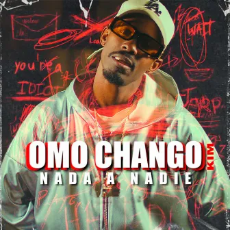 Nada a Nadie by Omo Chango Kim