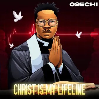 Christ Is My LifeLine by O9echi