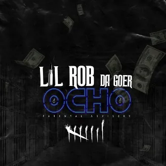 Ocho - EP by Lil Rob DaGoer