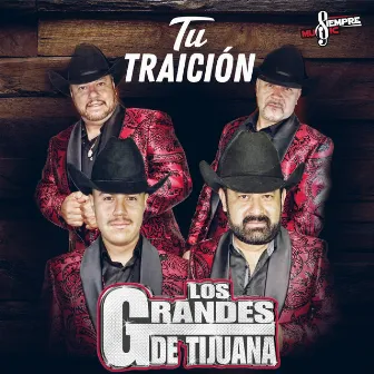 Tu Traición by Los Grandes De Tijuana