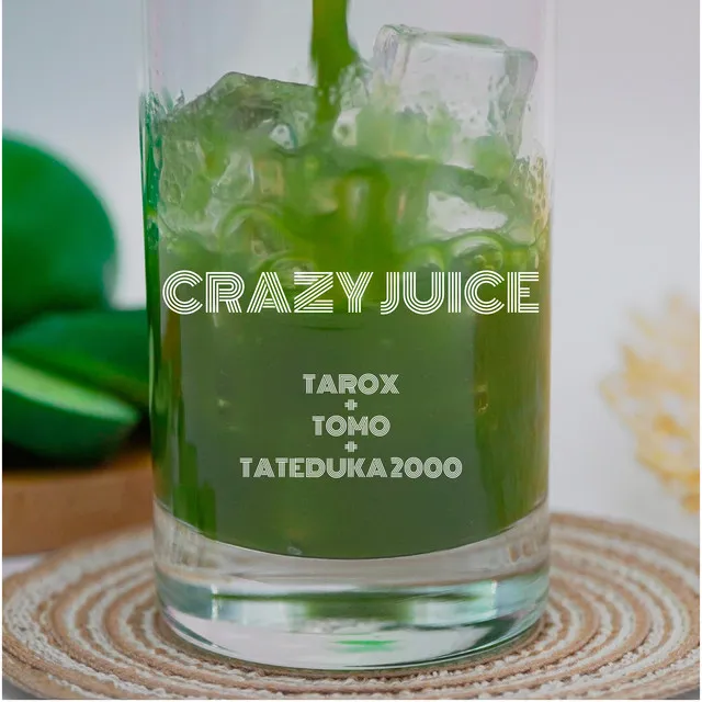 CRAZY JUICE