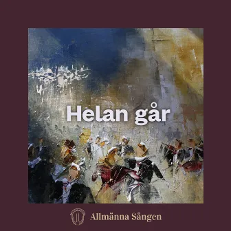 Helan går by Allmänna Sången