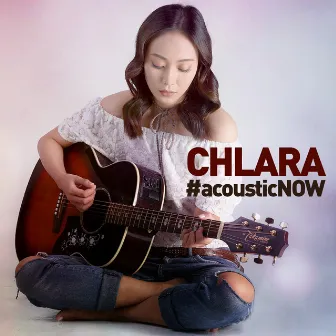 #acousticNOW EP by Chlara