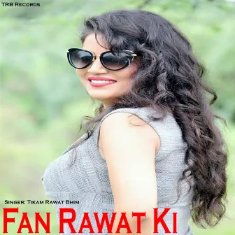 Fan Rawat Ki by Tikam Rawat Bhim