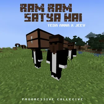 Ram Ram Satya Hai by Progressive Collective