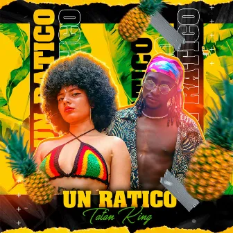 Un Ratico by TATAN KING