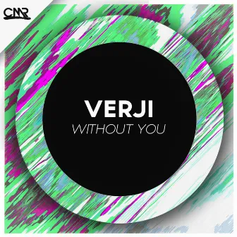 Without You by Verji