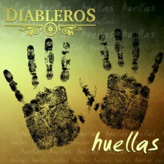 Huellas by Diableros de Orán