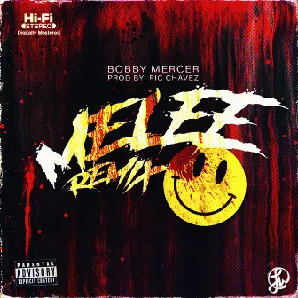 MeLee Remix (Ric Chavez Remix) by Bobby24Mercer