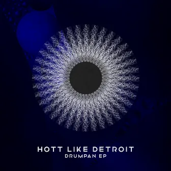 Drumpan EP by Hott Like Detroit