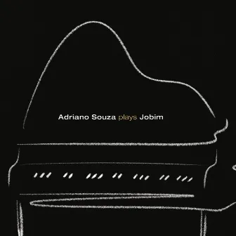 Adriano Souza Plays Jobim by Adriano Souza