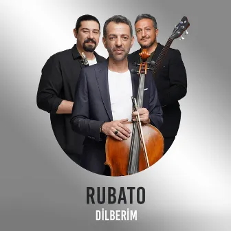 Dilberim (Çelik Şarkıları) by Rubato