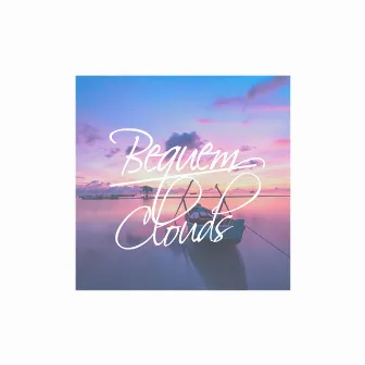 Clouds Ep by Bequem