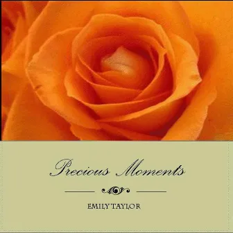 Precious Moments by Emily Taylor