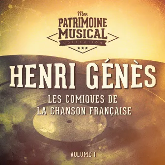 Les comiques de la chanson française : Henri Génès, Vol. 1 by Henri Genes