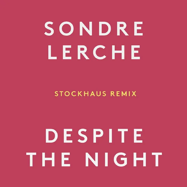 Despite the Night (Stockhaus Remix)