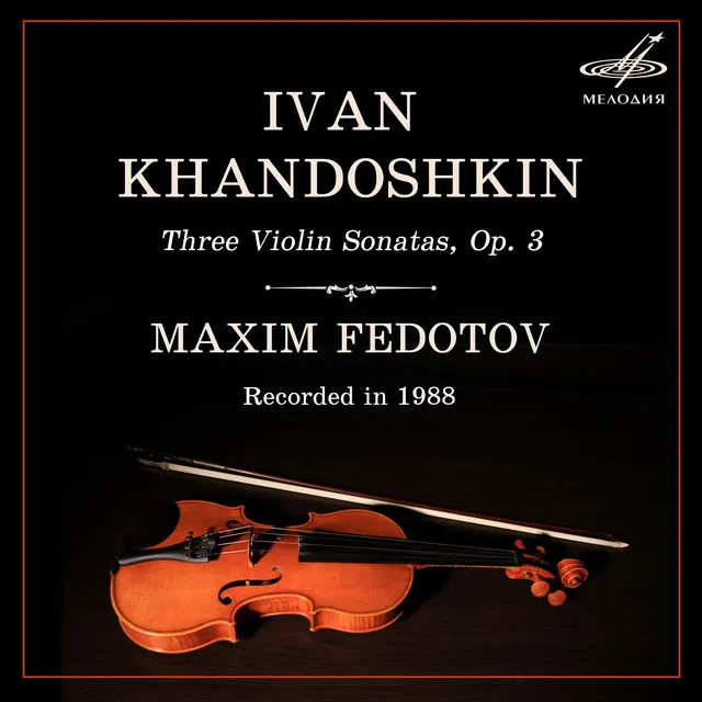 Khandoshkin: Three Violin Sonatas, Op. 3