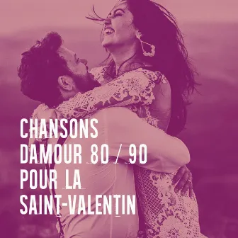 Chansons d'amour 80 / 90 pour la saint-valentin by 