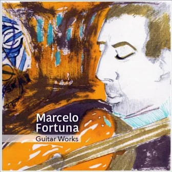 Guitar Works by Marcelo Fortuna