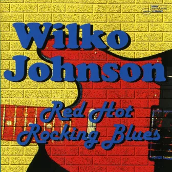 RED HOT ROCKING BLUES by Wilko Johnson