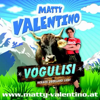 Vogulisi (Vogellisi Meets the Berner Oberland Lied) by Matty Valentino