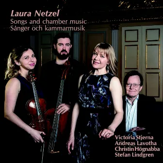 Netzel: Songs and Chamber Music by Laura Netzel