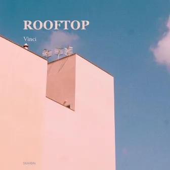 Rooftop by VINCI