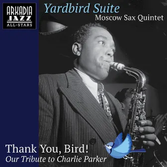 Yardbird Suite by Moscow Sax Quintet