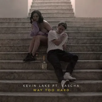 Way Too Hard by Kevin Lake