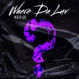 Where da Luv by Keese