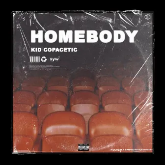 HOMEBODY by Kid Copacetic