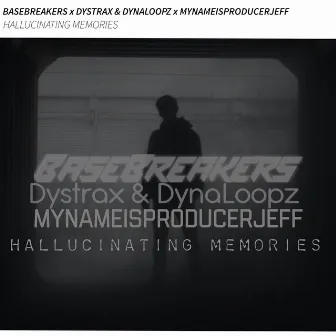 Hallucinating Memories by BaseBreakers