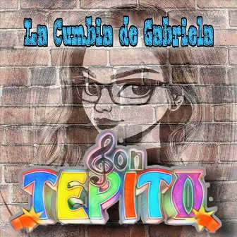 La Cumbia de Gabriela by Son Tepito