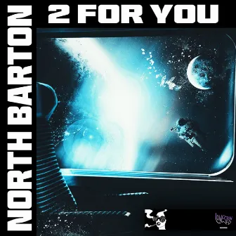 2 For You by North Barton