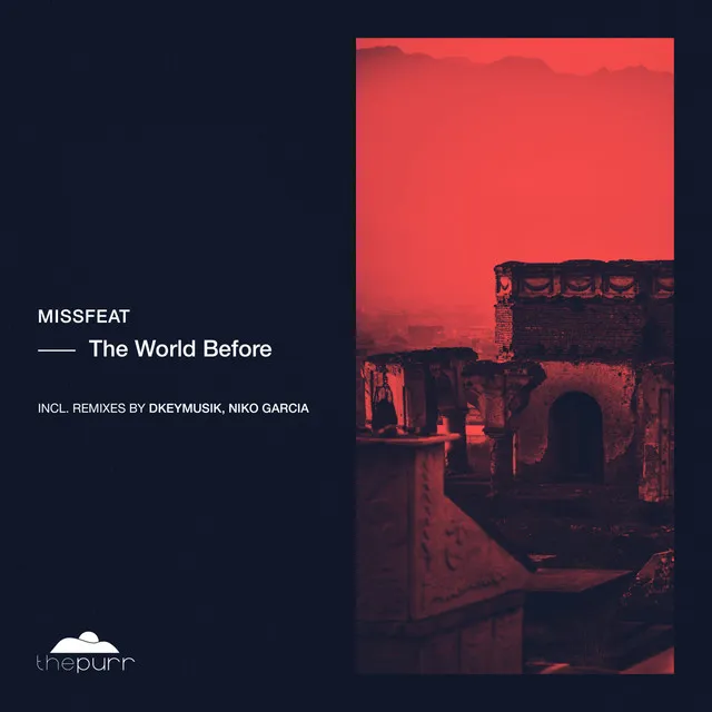 The World Before - Niko Garcia Remix